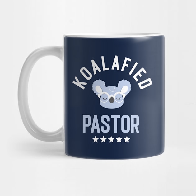 Koalafied Pastor - Funny Gift Idea for Pastors by BetterManufaktur